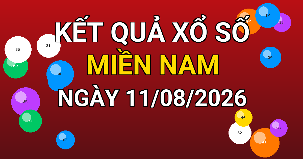 Kết quả xổ số Miền Nam ngày 11/08/2026