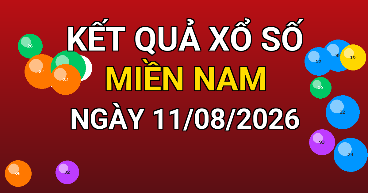 Kết quả xổ số Miền Nam ngày 11/08/2026