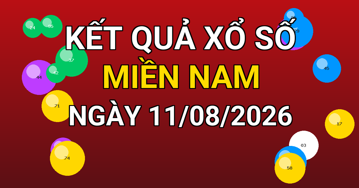 Kết quả xổ số Miền Nam ngày 11/08/2026