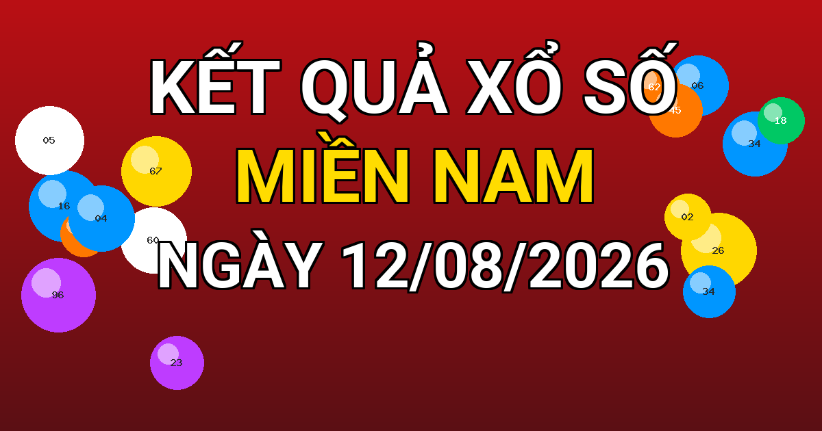 Kết quả xổ số Miền Nam ngày 12/08/2026