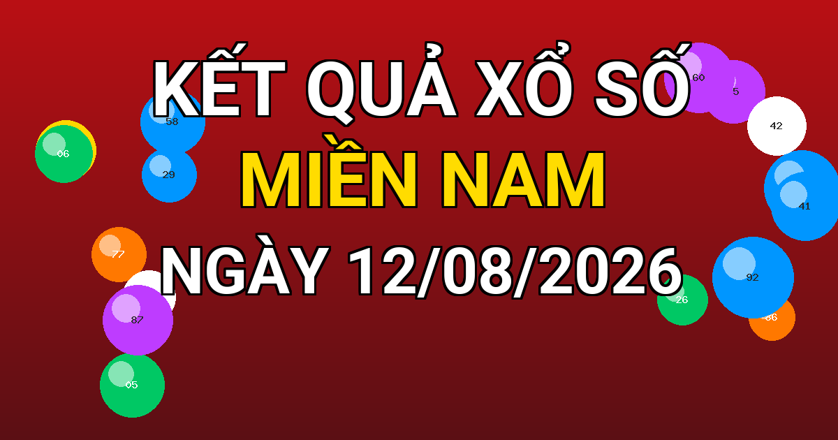 Kết quả xổ số Miền Nam ngày 12/08/2026
