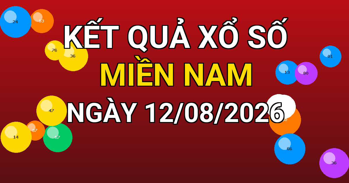 Kết quả xổ số Miền Nam ngày 12/08/2026