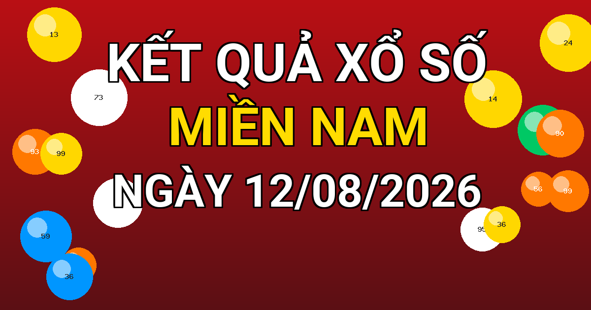 Kết quả xổ số Miền Nam ngày 12/08/2026