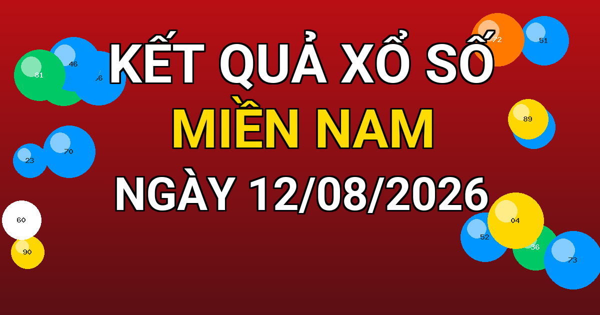 Kết quả xổ số Miền Nam ngày 12/08/2026