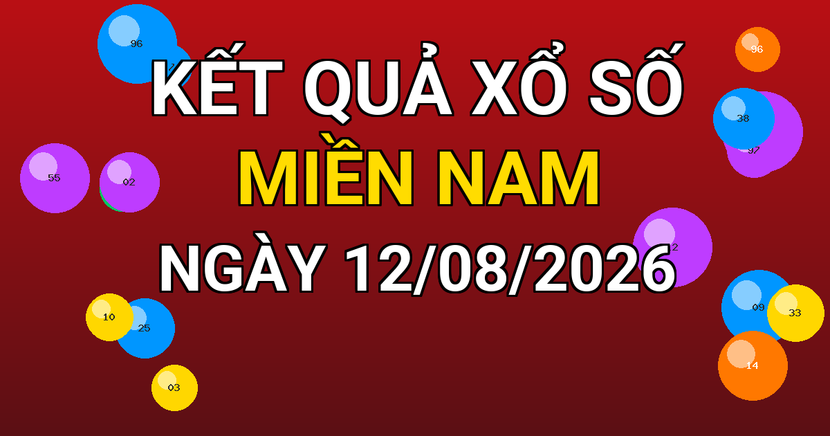 Kết quả xổ số Miền Nam ngày 12/08/2026