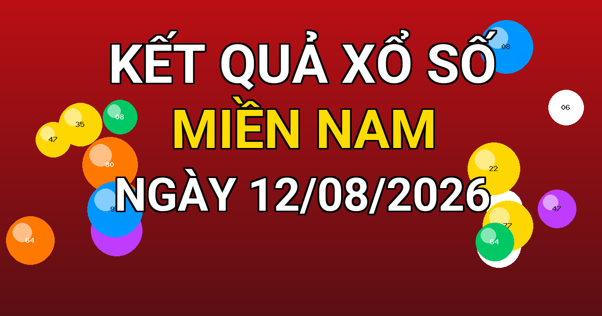 Kết quả xổ số Miền Nam ngày 12/08/2026