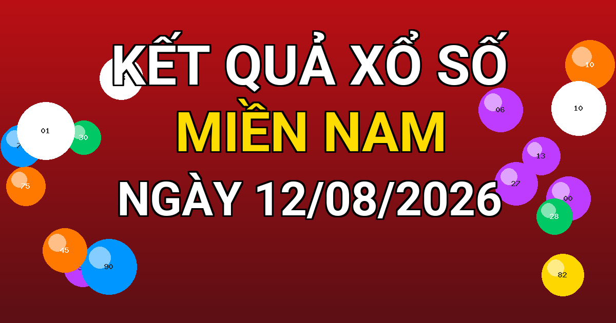 Kết quả xổ số Miền Nam ngày 12/08/2026