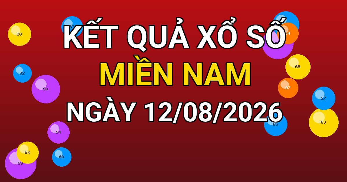Kết quả xổ số Miền Nam ngày 12/08/2026