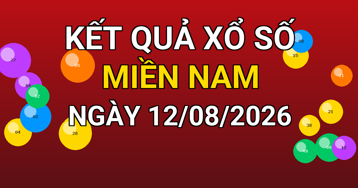 Kết quả xổ số Miền Nam ngày 12/08/2026