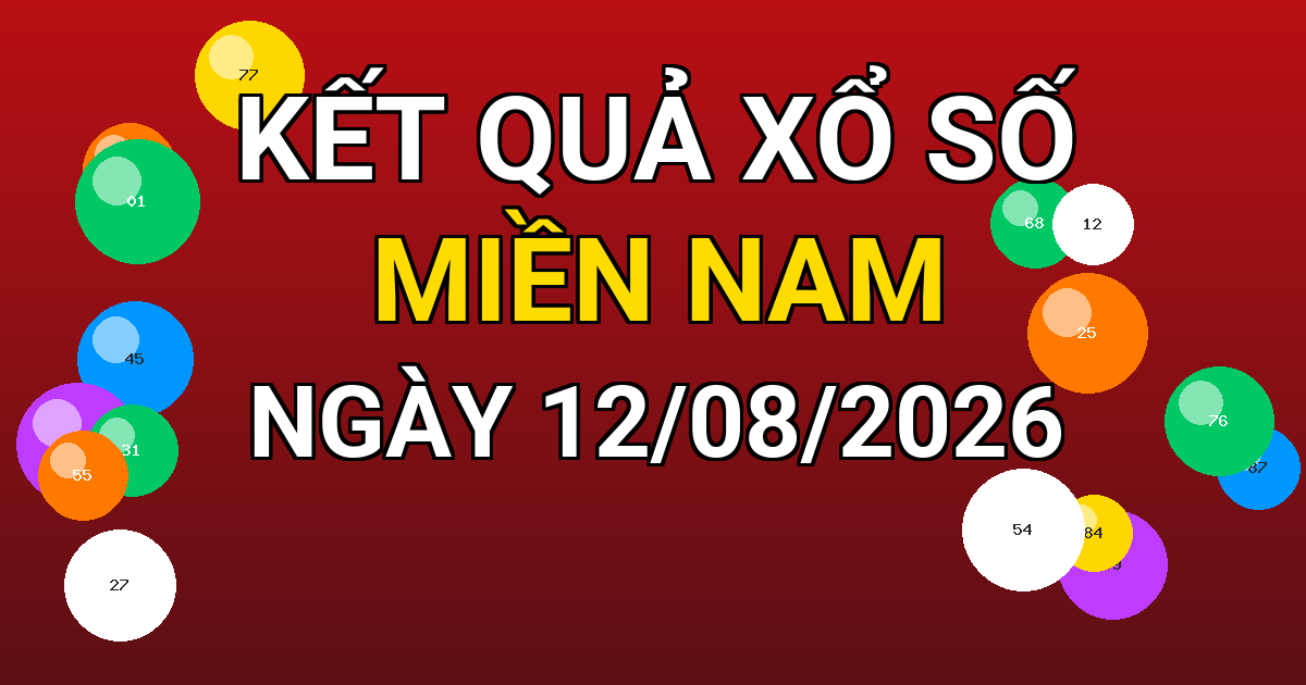 Kết quả xổ số Miền Nam ngày 12/08/2026
