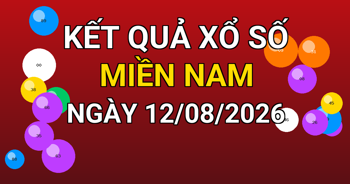 Kết quả xổ số Miền Nam ngày 12/08/2026