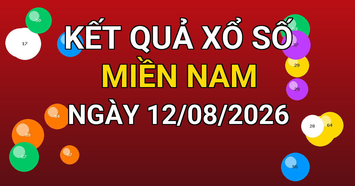 Kết quả xổ số Miền Nam ngày 12/08/2026