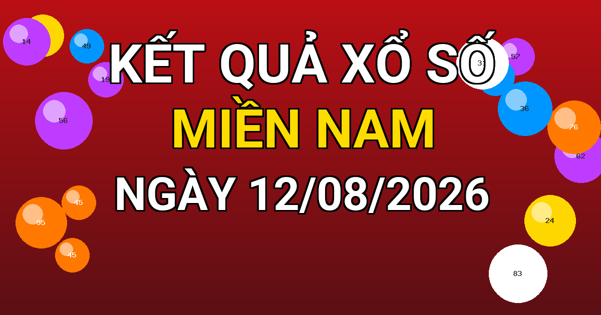 Kết quả xổ số Miền Nam ngày 12/08/2026