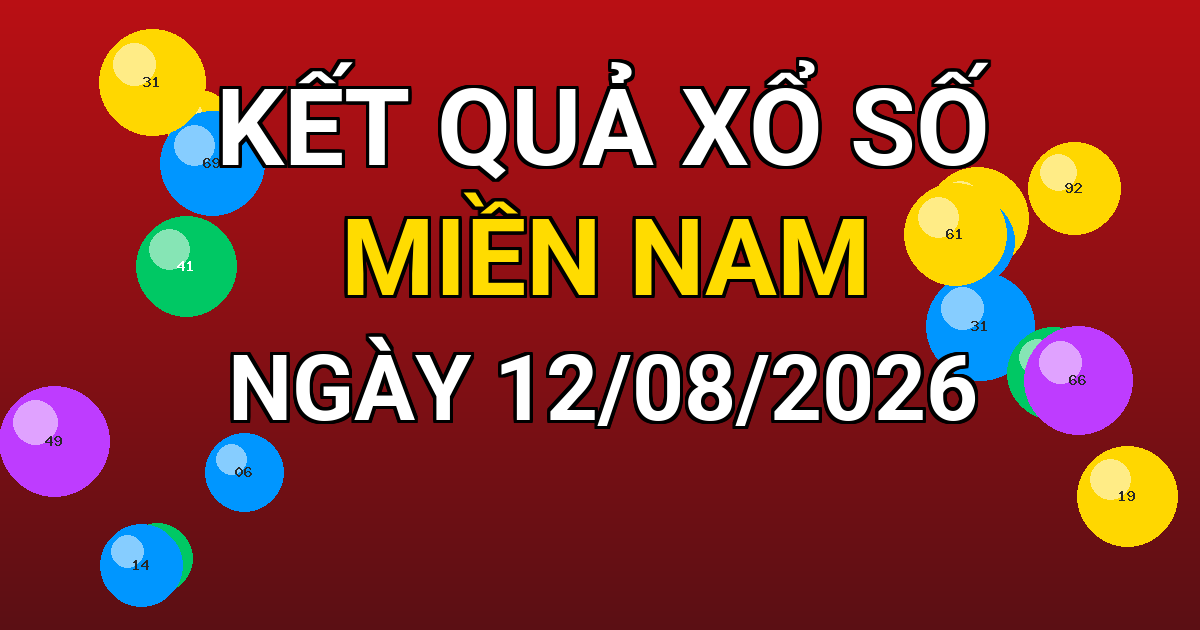 Kết quả xổ số Miền Nam ngày 12/08/2026