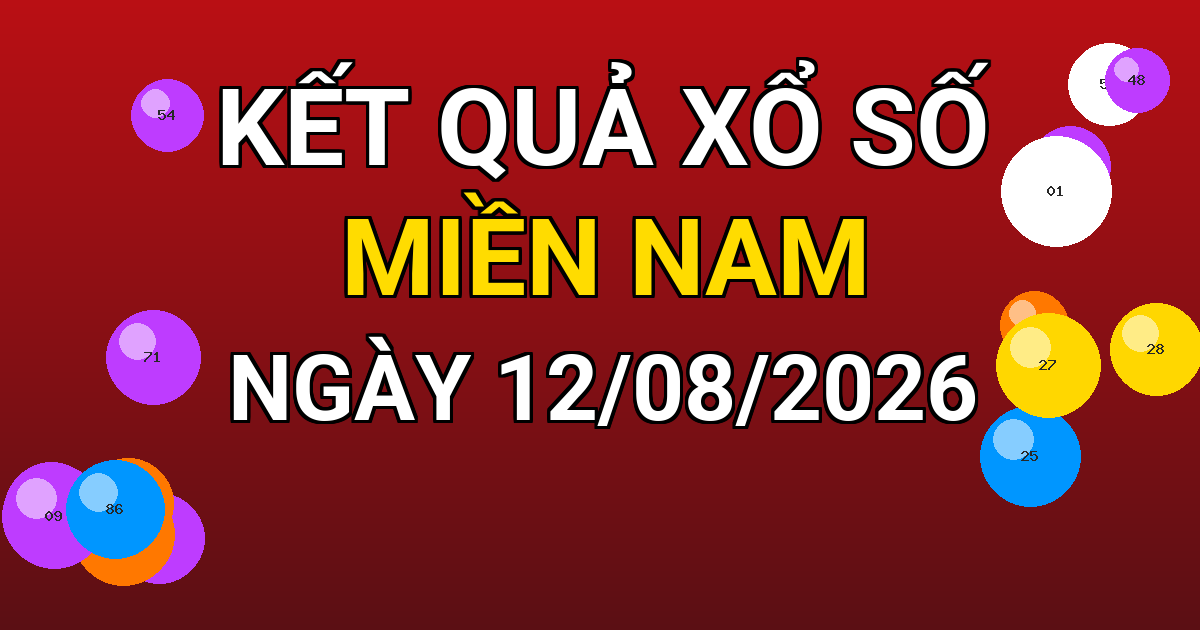 Kết quả xổ số Miền Nam ngày 12/08/2026