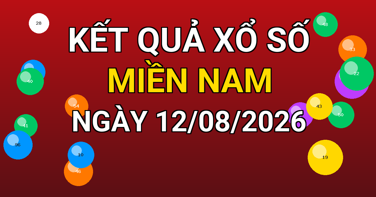 Kết quả xổ số Miền Nam ngày 12/08/2026