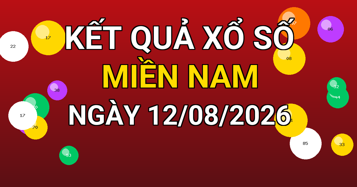 Kết quả xổ số Miền Nam ngày 12/08/2026