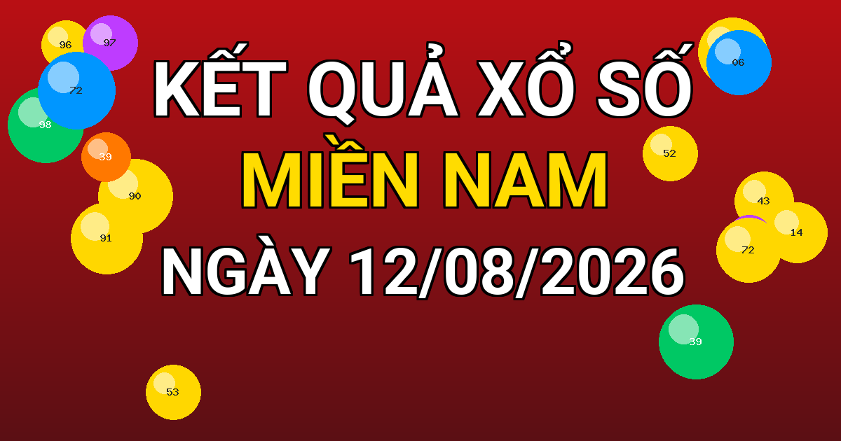 Kết quả xổ số Miền Nam ngày 12/08/2026