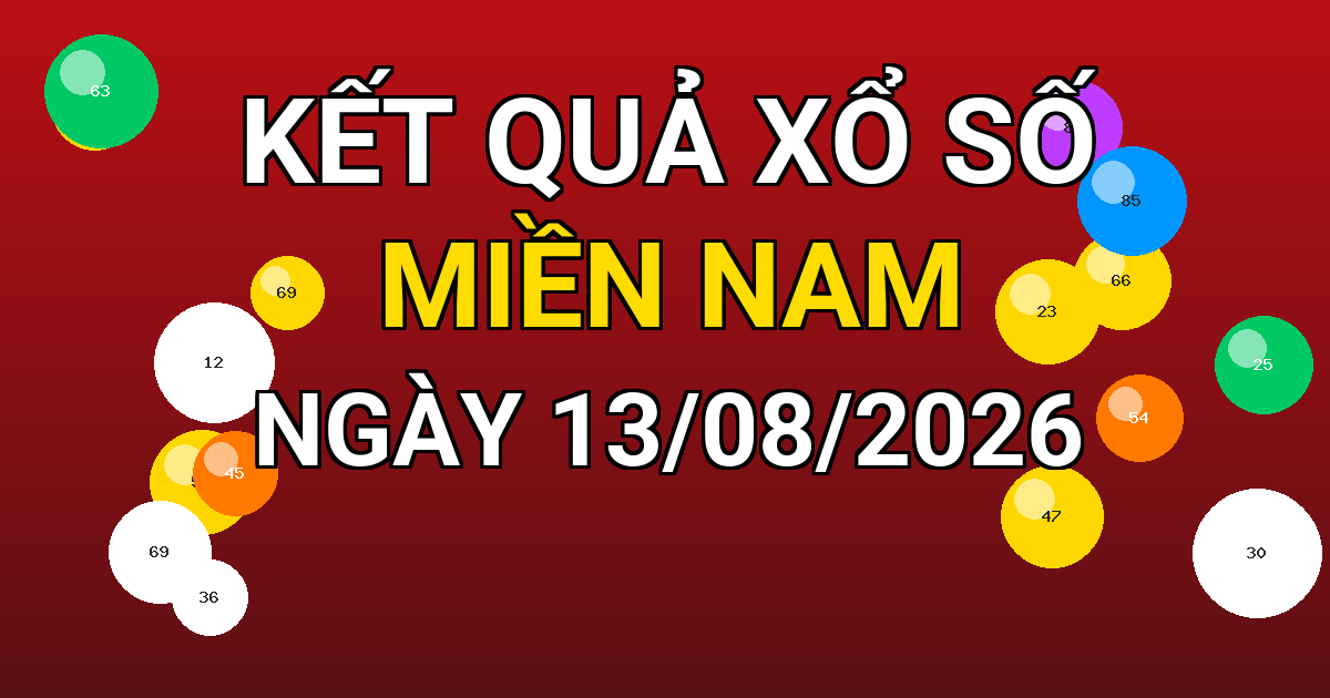 Kết quả xổ số Miền Nam ngày 13/08/2026