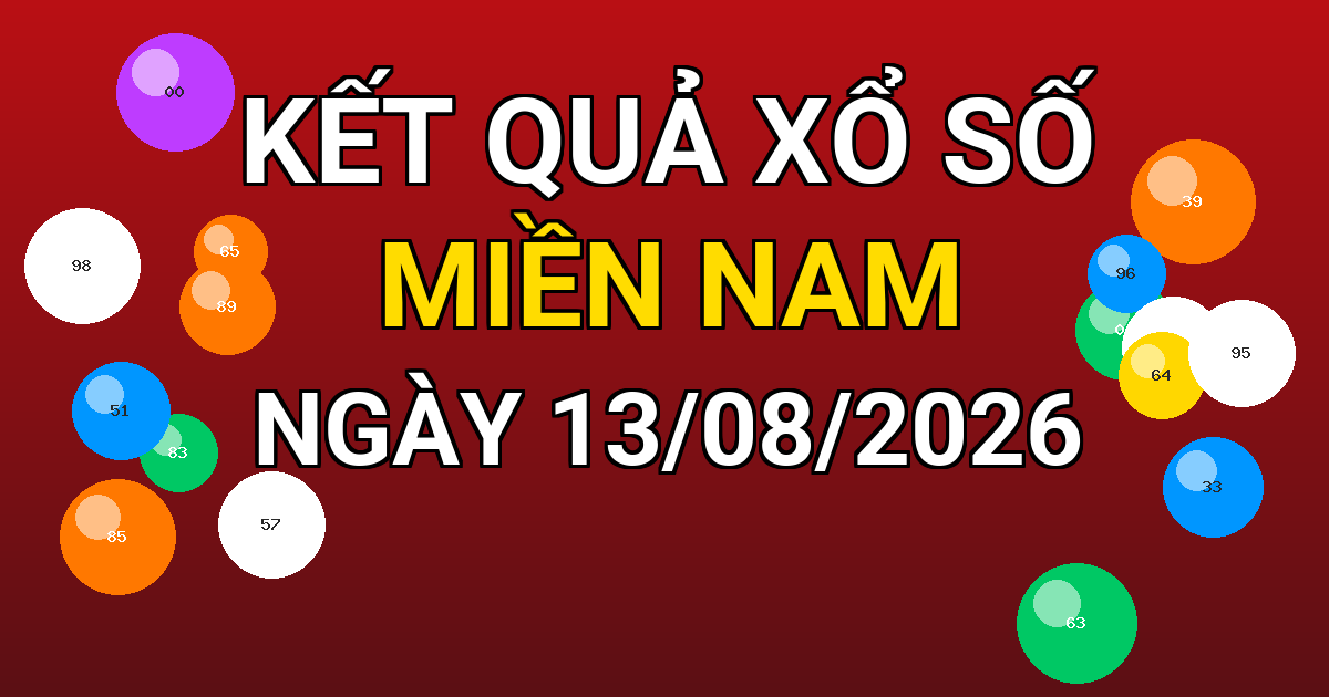 Kết quả xổ số Miền Nam ngày 13/08/2026