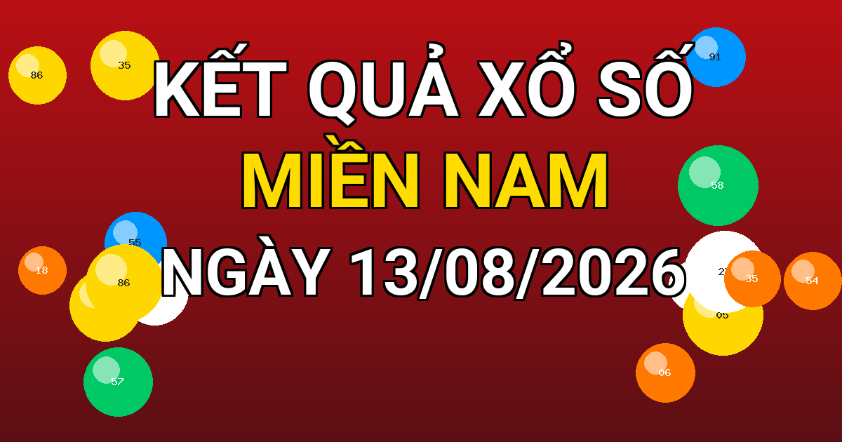 Kết quả xổ số Miền Nam ngày 13/08/2026