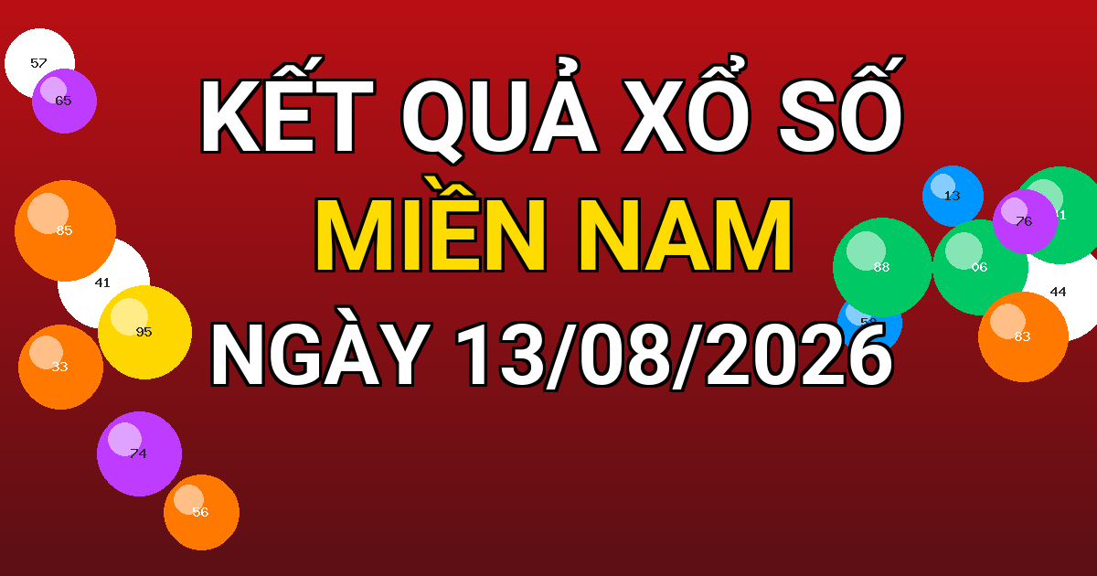 Kết quả xổ số Miền Nam ngày 13/08/2026