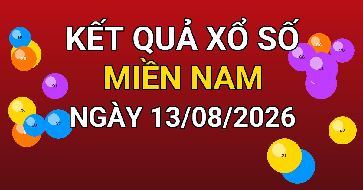 Kết quả xổ số Miền Nam ngày 13/08/2026