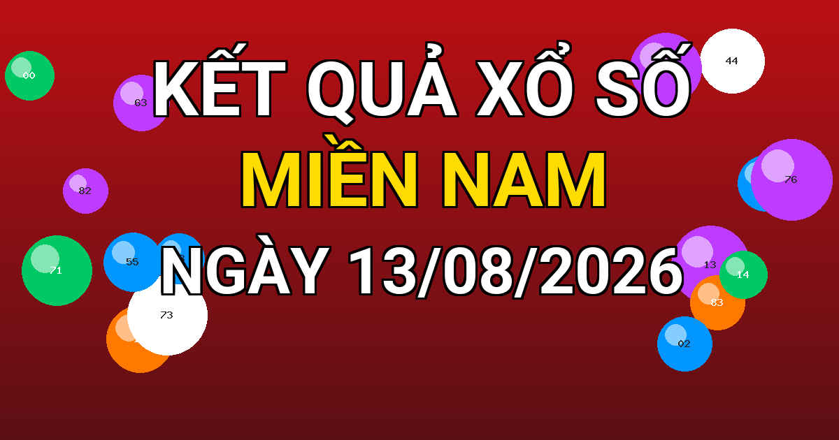 Kết quả xổ số Miền Nam ngày 13/08/2026