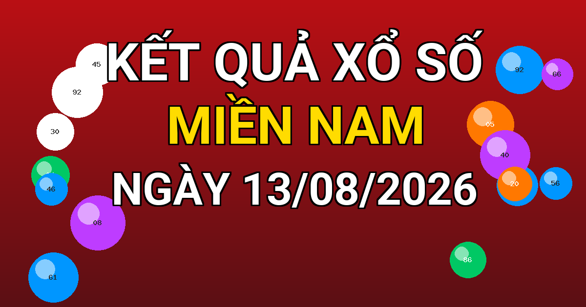 Kết quả xổ số Miền Nam ngày 13/08/2026