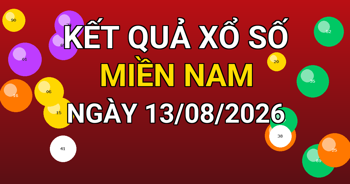 Kết quả xổ số Miền Nam ngày 13/08/2026