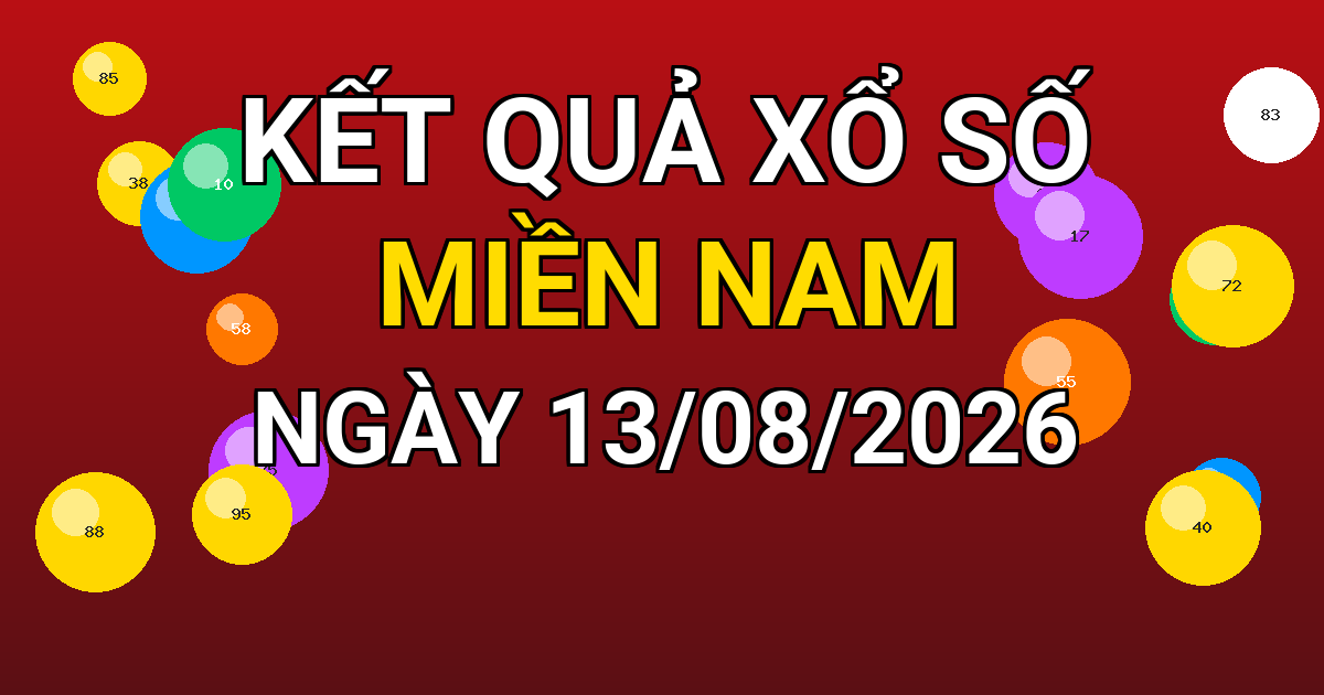 Kết quả xổ số Miền Nam ngày 13/08/2026