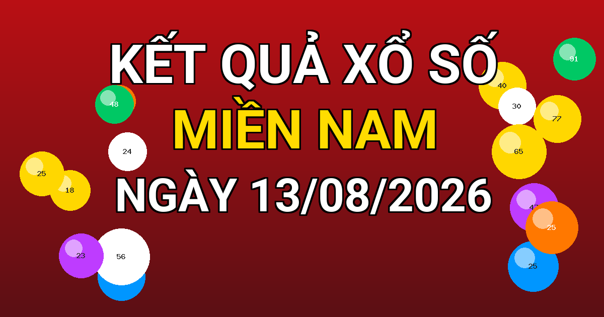 Kết quả xổ số Miền Nam ngày 13/08/2026