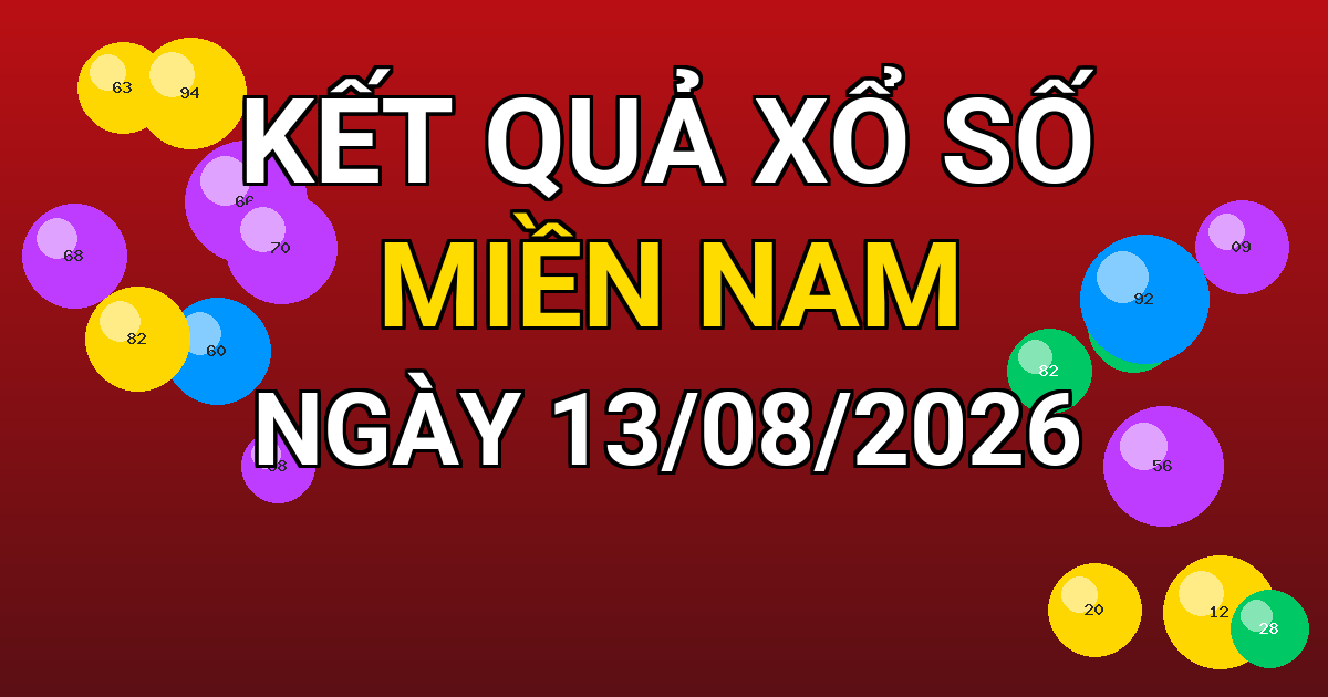 Kết quả xổ số Miền Nam ngày 13/08/2026