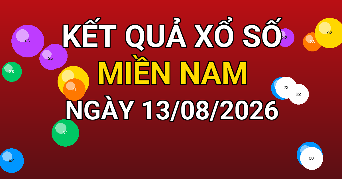Kết quả xổ số Miền Nam ngày 13/08/2026