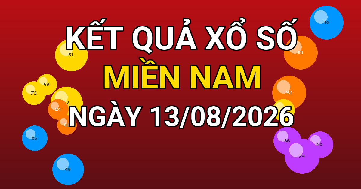 Kết quả xổ số Miền Nam ngày 13/08/2026