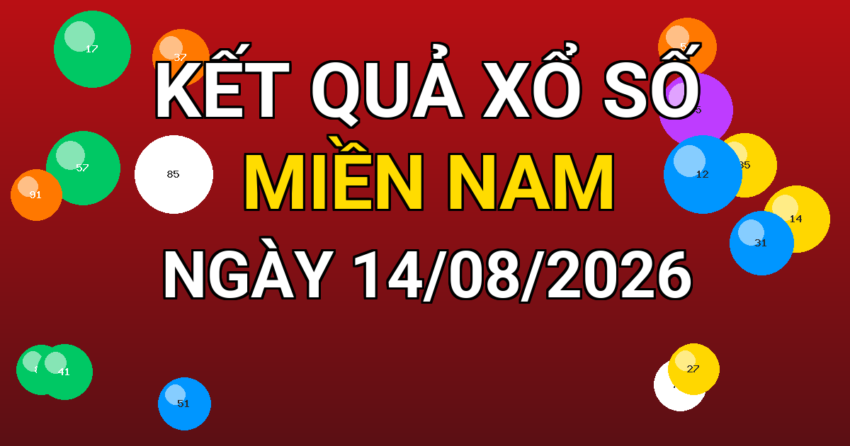 Kết quả xổ số Miền Nam ngày 14/08/2026