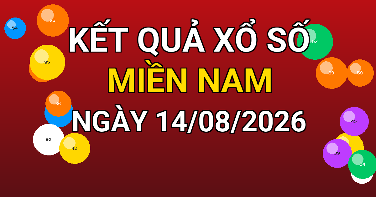 Kết quả xổ số Miền Nam ngày 14/08/2026