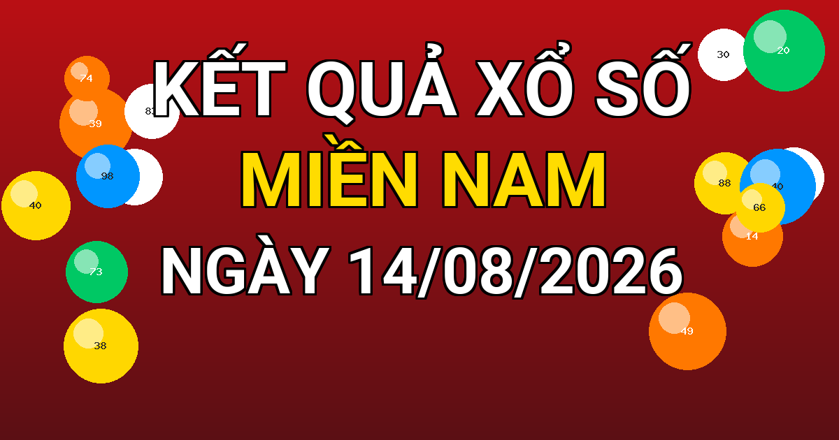 Kết quả xổ số Miền Nam ngày 14/08/2026