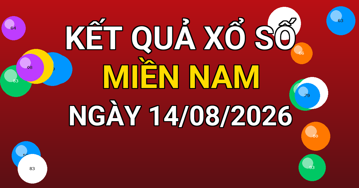 Kết quả xổ số Miền Nam ngày 14/08/2026