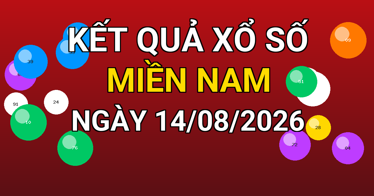 Kết quả xổ số Miền Nam ngày 14/08/2026