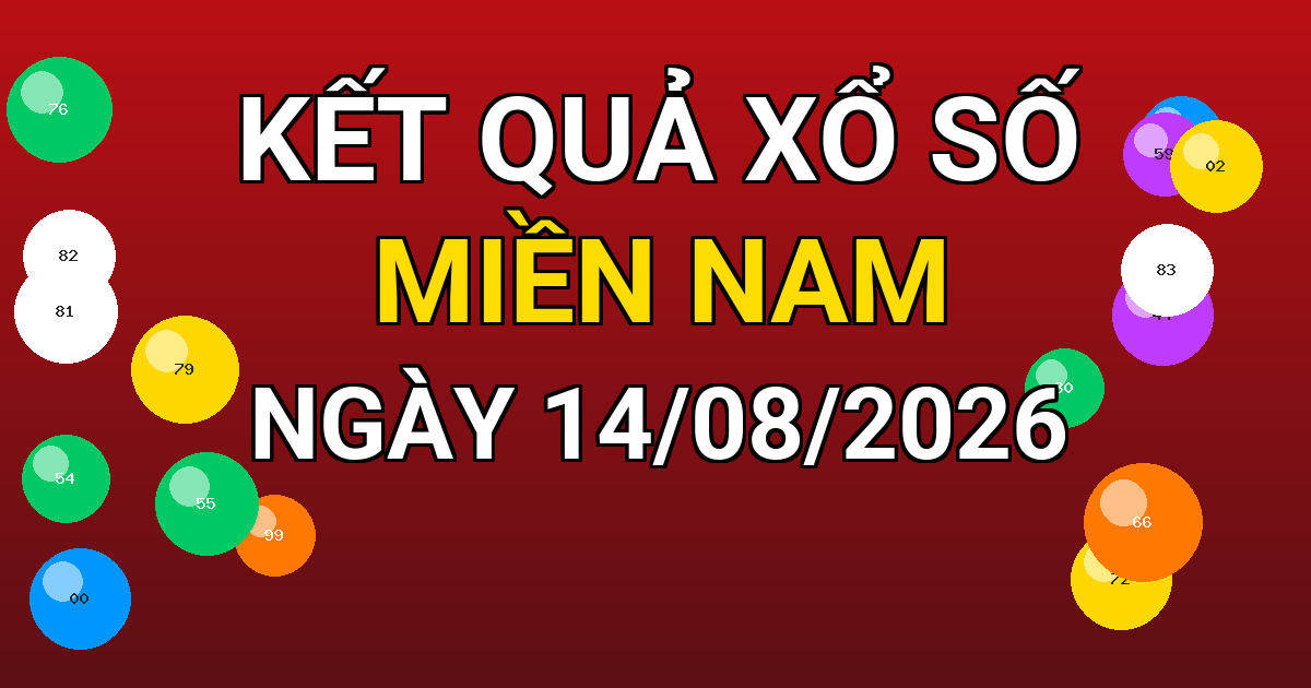 Kết quả xổ số Miền Nam ngày 14/08/2026
