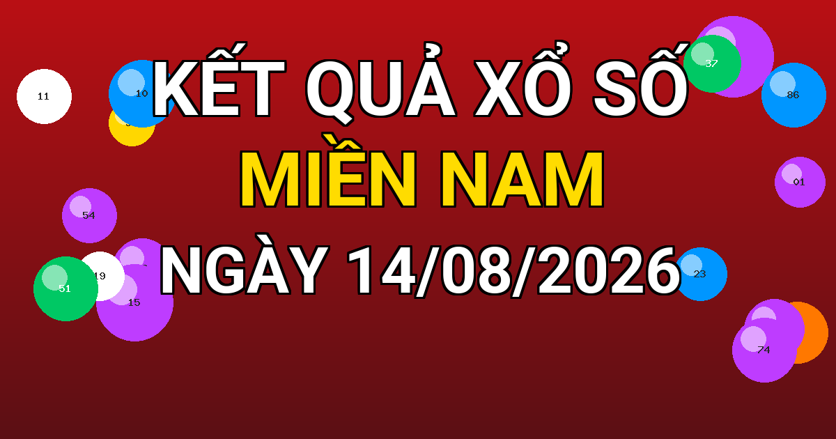 Kết quả xổ số Miền Nam ngày 14/08/2026