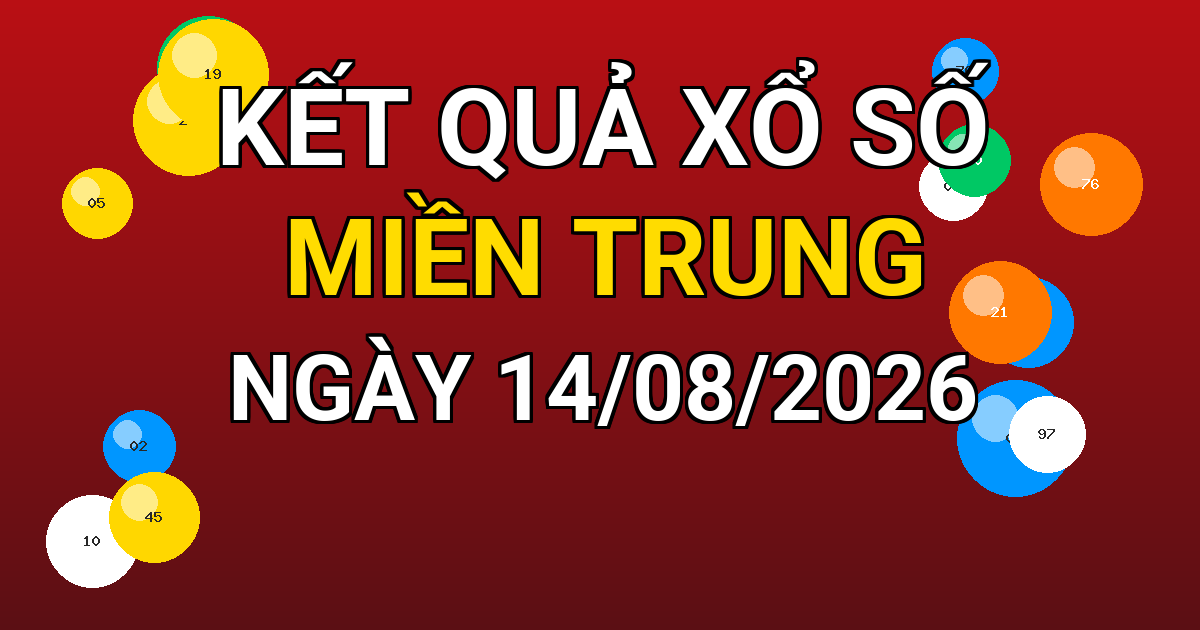 Kết quả xổ số Miền Trung ngày 14/08/2026