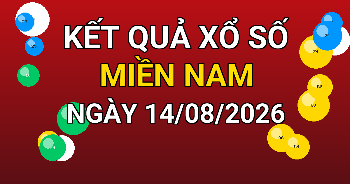 Kết quả xổ số Miền Nam ngày 14/08/2026