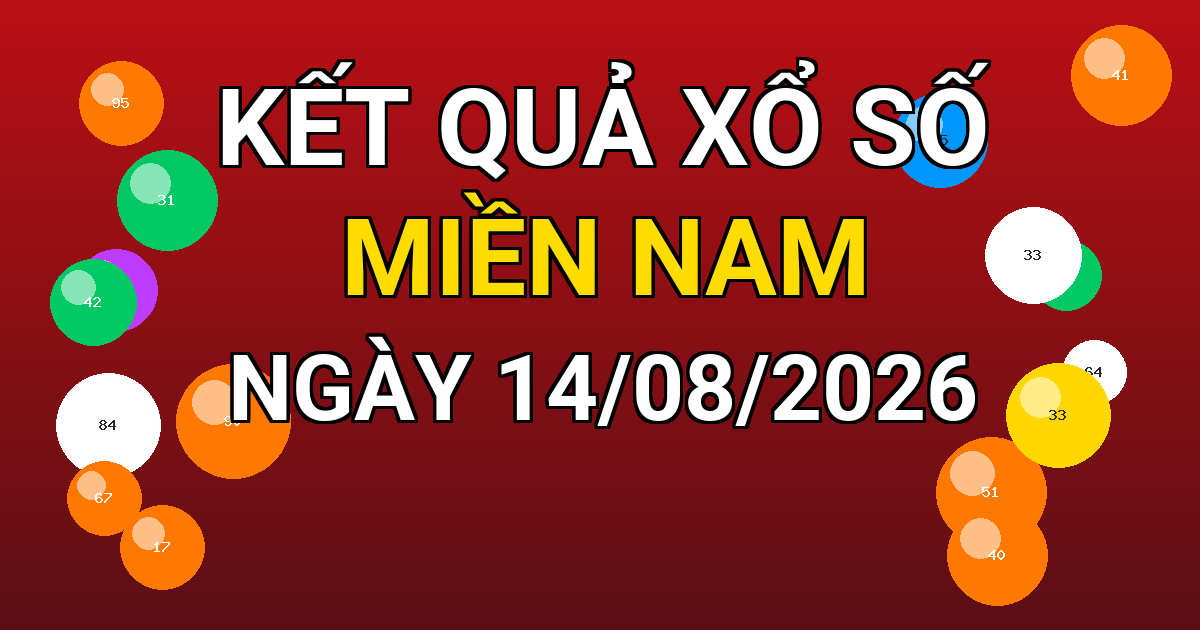 Kết quả xổ số Miền Nam ngày 14/08/2026