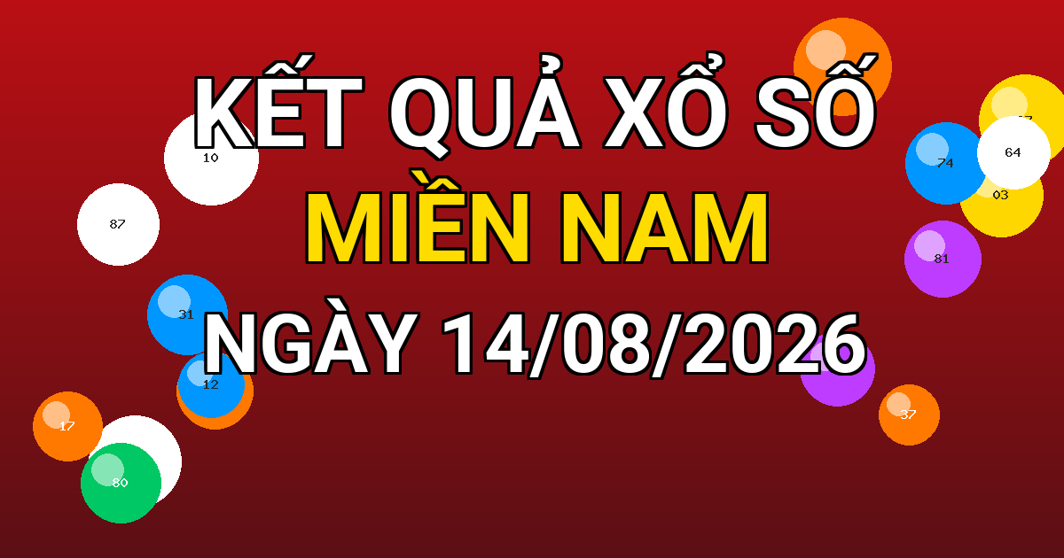 Kết quả xổ số Miền Nam ngày 14/08/2026