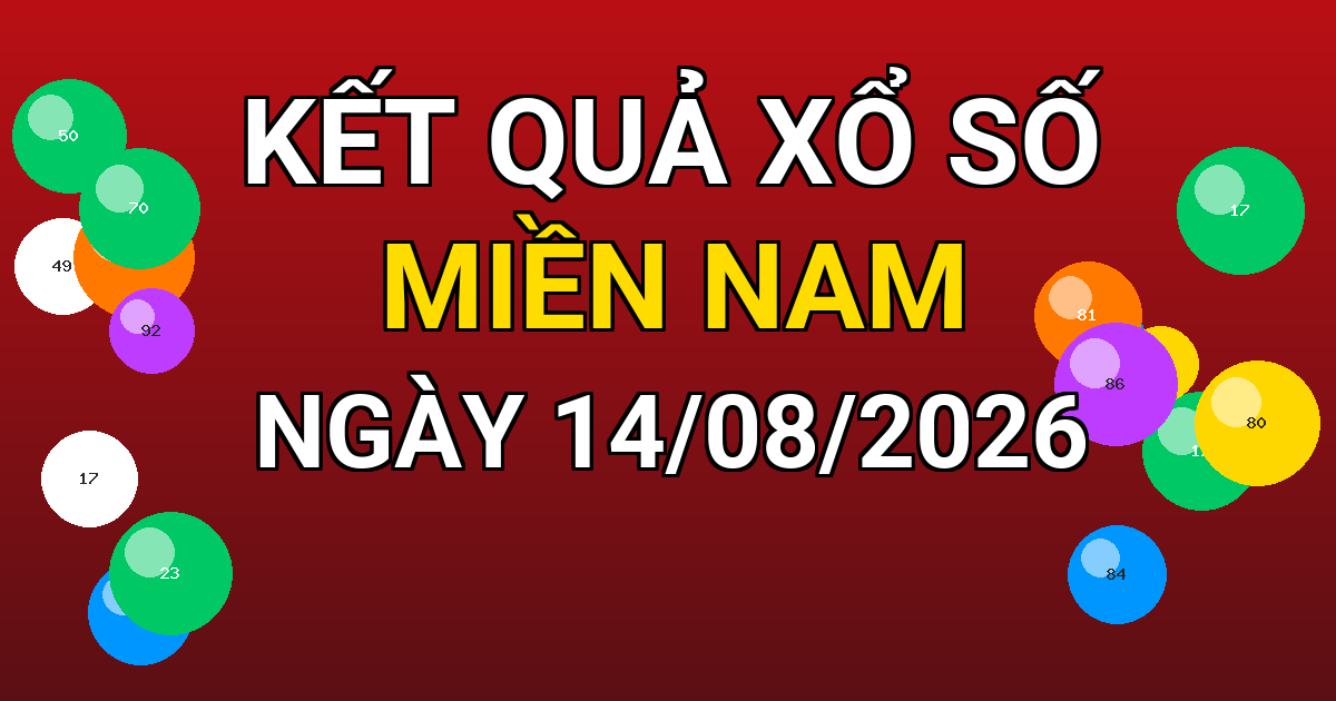 Kết quả xổ số Miền Nam ngày 14/08/2026