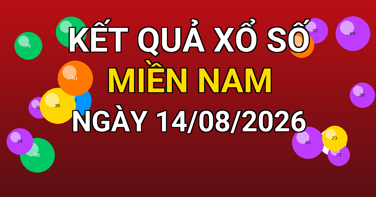 Kết quả xổ số Miền Nam ngày 14/08/2026