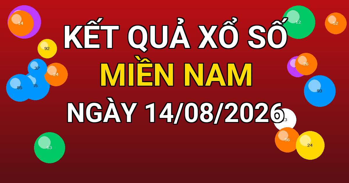 Kết quả xổ số Miền Nam ngày 14/08/2026
