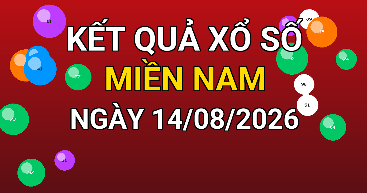 Kết quả xổ số Miền Nam ngày 14/08/2026